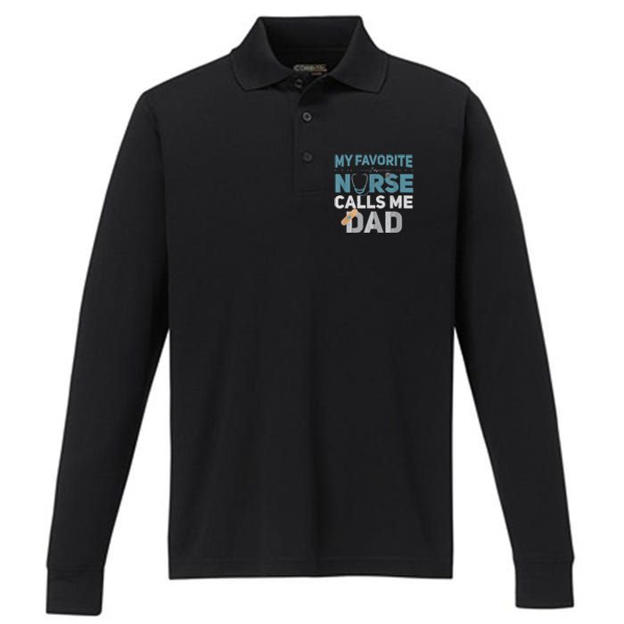 My Favorite Nurse Calls Me Dad Funny Fathers Performance Long Sleeve Polo