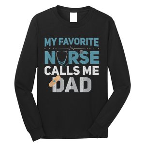 My Favorite Nurse Calls Me Dad Funny Fathers Long Sleeve Shirt