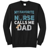 My Favorite Nurse Calls Me Dad Funny Fathers Sweatshirt