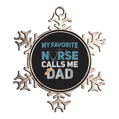 My Favorite Nurse Calls Me Dad Funny Fathers Metallic Star Ornament