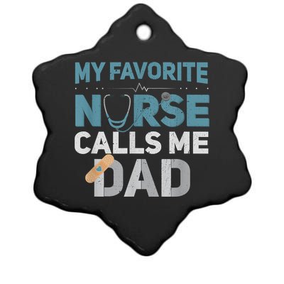 My Favorite Nurse Calls Me Dad Funny Fathers Ceramic Star Ornament