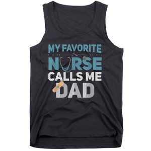 My Favorite Nurse Calls Me Dad Funny Fathers Tank Top