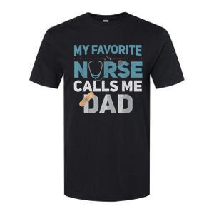 My Favorite Nurse Calls Me Dad Funny Fathers Softstyle CVC T-Shirt