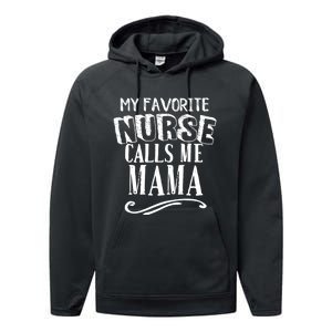 My Favorite Nurse Calls Me Mama Mom Nursing Graduation Performance Fleece Hoodie