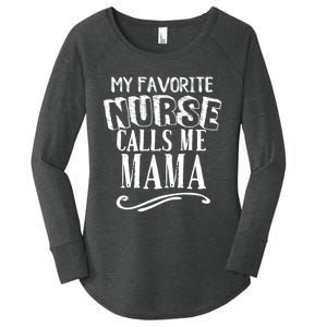 My Favorite Nurse Calls Me Mama Mom Nursing Graduation Women's Perfect Tri Tunic Long Sleeve Shirt