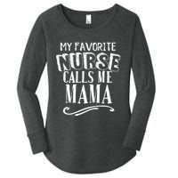 My Favorite Nurse Calls Me Mama Mom Nursing Graduation Women's Perfect Tri Tunic Long Sleeve Shirt