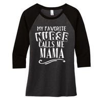 My Favorite Nurse Calls Me Mama Mom Nursing Graduation Women's Tri-Blend 3/4-Sleeve Raglan Shirt