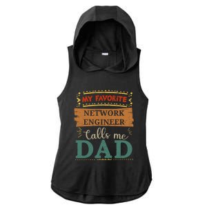 My Favorite Network Engineer Calls Me Dad Great Gift Ladies PosiCharge Tri-Blend Wicking Draft Hoodie Tank