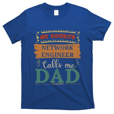 My Favorite Network Engineer Calls Me Dad Great Gift T-Shirt