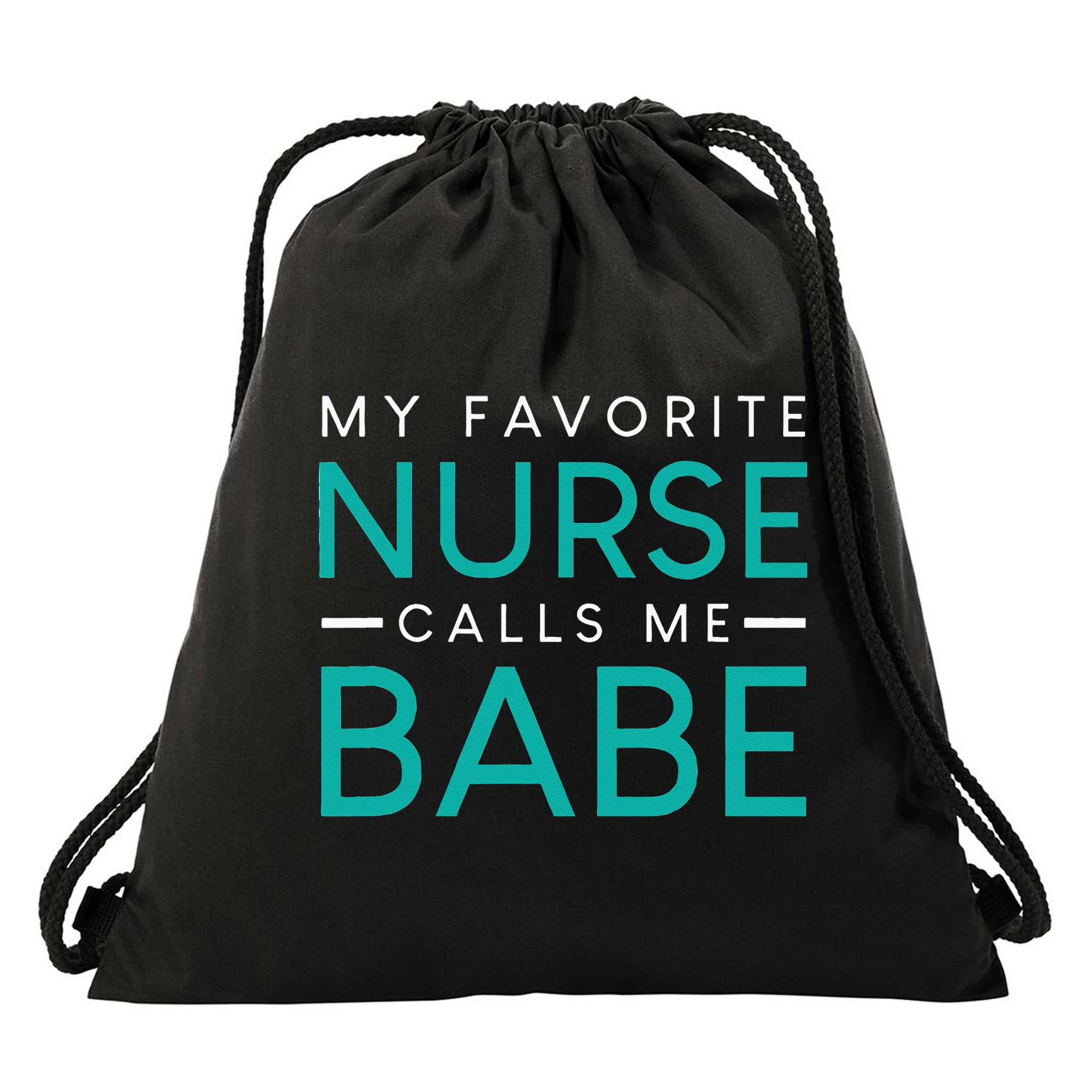 My Favorite Nurse Calls Me Babe Nursing Couple Love Drawstring Bag