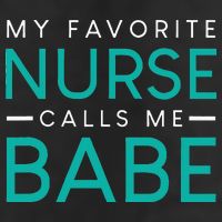 My Favorite Nurse Calls Me Babe Nursing Couple Love Hat
