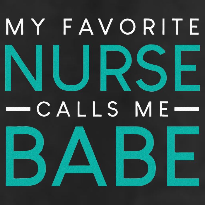 My Favorite Nurse Calls Me Babe Nursing Couple Love Hat