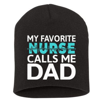 My Favorite Nurse Calls Me Dad Daughter Hospital Nursing Short Acrylic Beanie