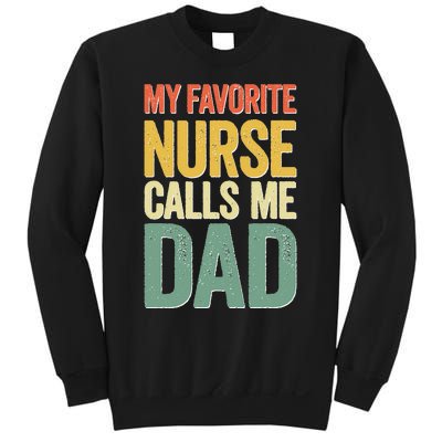 My Favorite Nurse Calls Me Dad Fathers Day Sweatshirt