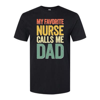 My Favorite Nurse Calls Me Dad Fathers Day Softstyle® CVC T-Shirt