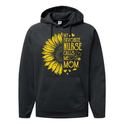 My Favorite Nurse Calls Me Mom Sunflower Gift Mother's Day Performance Fleece Hoodie