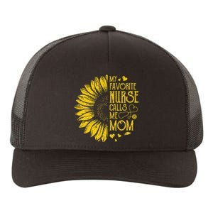 My Favorite Nurse Calls Me Mom Sunflower Gift Mother's Day Yupoong Adult 5-Panel Trucker Hat