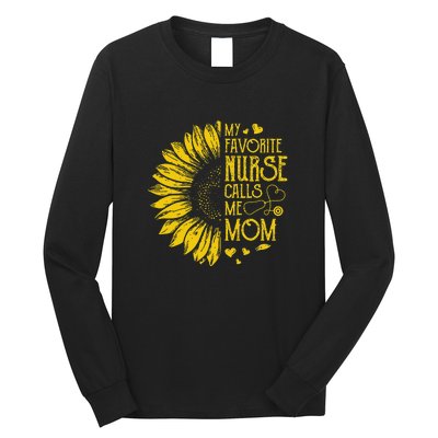 My Favorite Nurse Calls Me Mom Sunflower Gift Mother's Day Long Sleeve Shirt