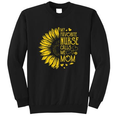 My Favorite Nurse Calls Me Mom Sunflower Gift Mother's Day Sweatshirt