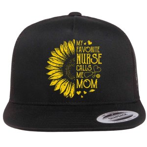 My Favorite Nurse Calls Me Mom Sunflower Gift Mother's Day Flat Bill Trucker Hat