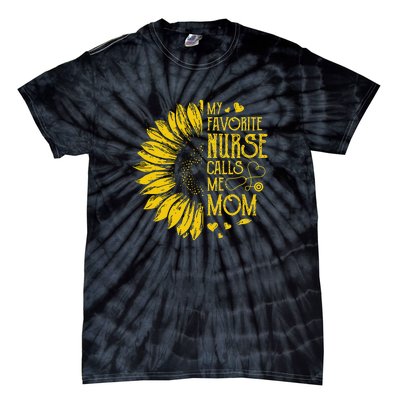 My Favorite Nurse Calls Me Mom Sunflower Gift Mother's Day Tie-Dye T-Shirt