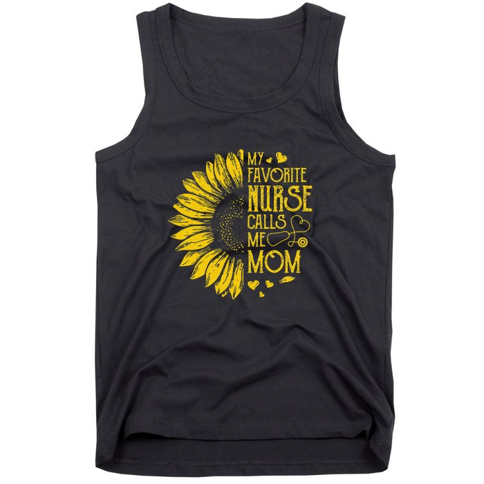 My Favorite Nurse Calls Me Mom Sunflower Gift Mother's Day Tank Top