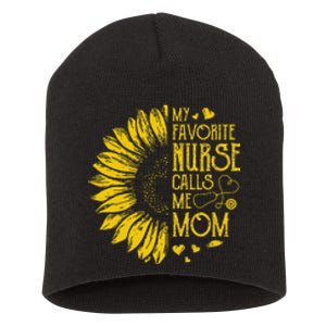 My Favorite Nurse Calls Me Mom Sunflower Gift Mother's Day Short Acrylic Beanie