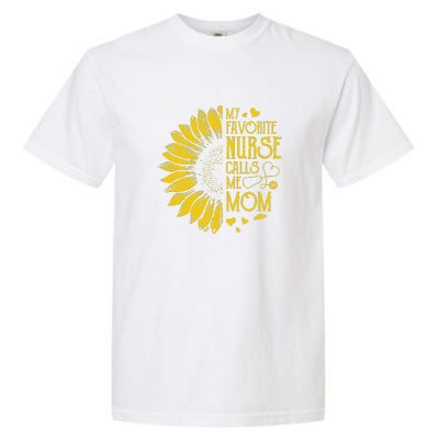 My Favorite Nurse Calls Me Mom Sunflower Gift Mother's Day Garment-Dyed Heavyweight T-Shirt