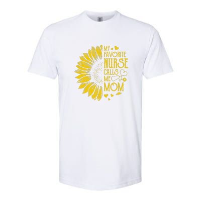 My Favorite Nurse Calls Me Mom Sunflower Gift Mother's Day Softstyle CVC T-Shirt