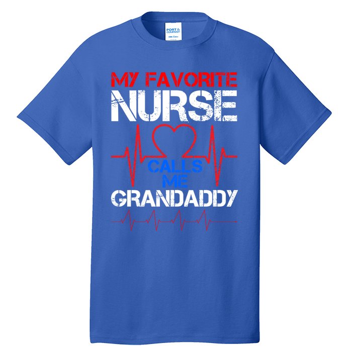 My Favorite Nurse Calls Me Grandaddy Vintage Nurse Grandpa Cool Gift Tall T-Shirt