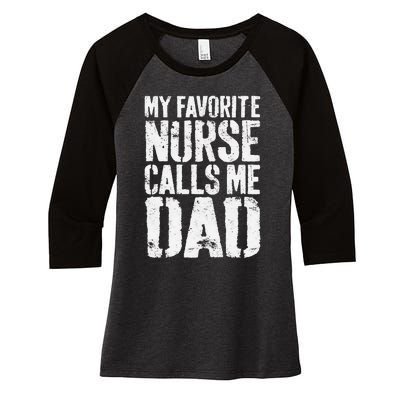 My Favorite Nurse Calls Me Dad Father's Day Women's Tri-Blend 3/4-Sleeve Raglan Shirt