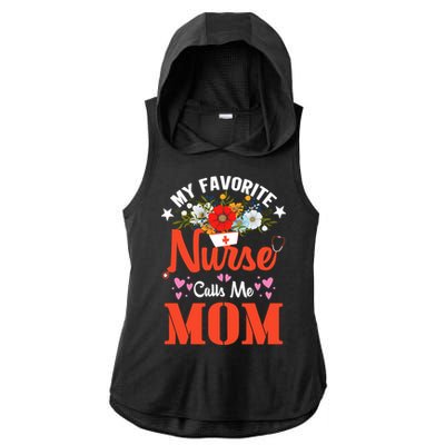 My Favorite Nurse Calls Mom Funny Nurse Flower Nursing Mom Gift Ladies PosiCharge Tri-Blend Wicking Draft Hoodie Tank