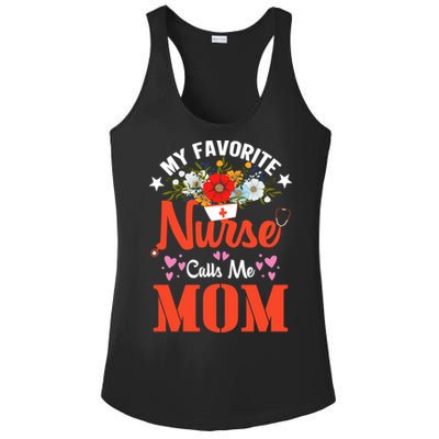 My Favorite Nurse Calls Mom Funny Nurse Flower Nursing Mom Gift Ladies PosiCharge Competitor Racerback Tank