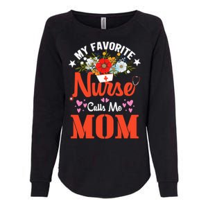 My Favorite Nurse Calls Mom Funny Nurse Flower Nursing Mom Gift Womens California Wash Sweatshirt