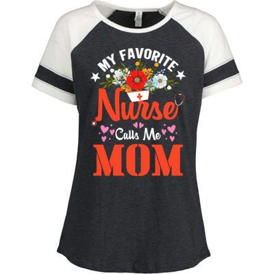 My Favorite Nurse Calls Mom Funny Nurse Flower Nursing Mom Gift Enza Ladies Jersey Colorblock Tee