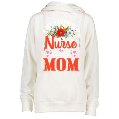 My Favorite Nurse Calls Mom Funny Nurse Flower Nursing Mom Gift Womens Funnel Neck Pullover Hood