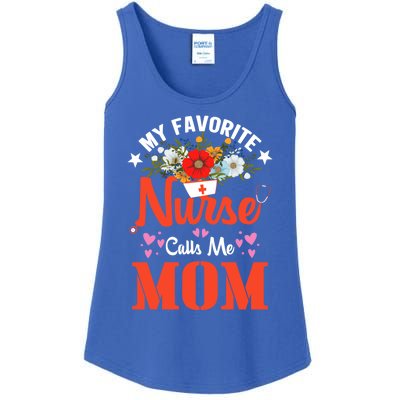 My Favorite Nurse Calls Mom Funny Nurse Flower Nursing Mom Gift Ladies Essential Tank