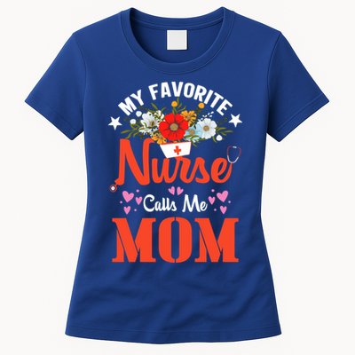 My Favorite Nurse Calls Mom Funny Nurse Flower Nursing Mom Gift Women's T-Shirt