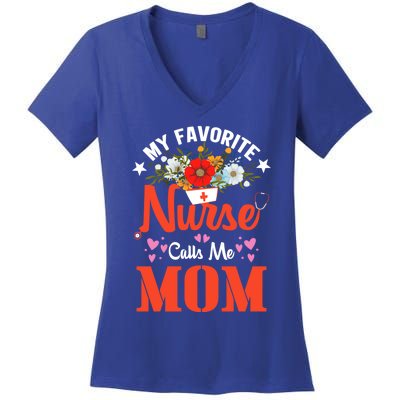 My Favorite Nurse Calls Mom Funny Nurse Flower Nursing Mom Gift Women's V-Neck T-Shirt