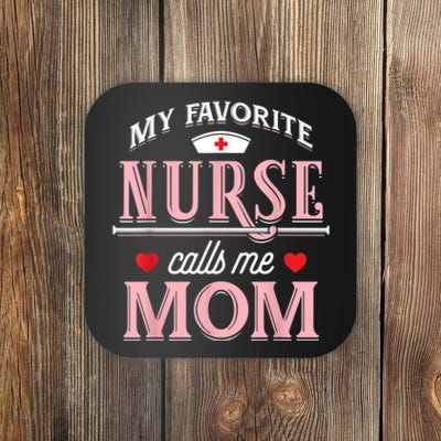 My Favorite Nurse Calls Me Mom Nurse Mother Gift Coaster