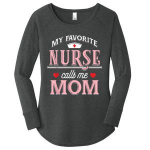 My Favorite Nurse Calls Me Mom Nurse Mother Gift Women's Perfect Tri Tunic Long Sleeve Shirt