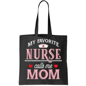 My Favorite Nurse Calls Me Mom Nurse Mother Gift Tote Bag