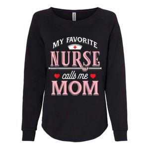 My Favorite Nurse Calls Me Mom Nurse Mother Gift Womens California Wash Sweatshirt