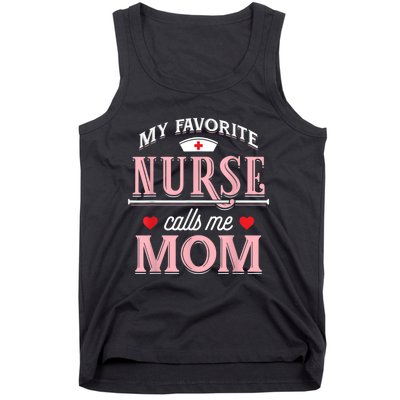 My Favorite Nurse Calls Me Mom Nurse Mother Gift Tank Top