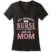 My Favorite Nurse Calls Me Mom Nurse Mother Gift Women's V-Neck T-Shirt