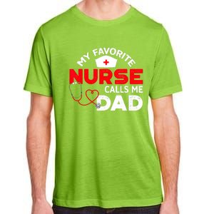 My Favorite Nurse Calls Me Dad Father's Day Nursing Adult ChromaSoft Performance T-Shirt