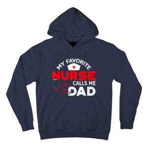 My Favorite Nurse Calls Me Dad Father's Day Nursing Hoodie