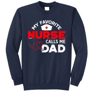 My Favorite Nurse Calls Me Dad Father's Day Nursing Sweatshirt