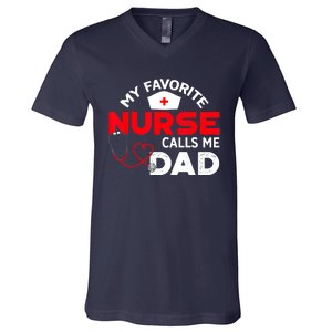 My Favorite Nurse Calls Me Dad Father's Day Nursing V-Neck T-Shirt