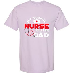 My Favorite Nurse Calls Me Dad Father's Day Nursing Garment-Dyed Heavyweight T-Shirt